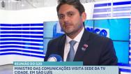 Ministro das Comunicações visita sede da TV Cidade, em São Luís