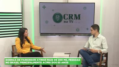 CRM na TV: neurologista esclarece dúvidas sobre a doença de Parkison