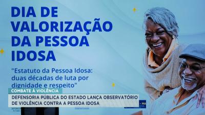 Defensoria Pública do MA lança observatório de violência contra a pessoa idosa
