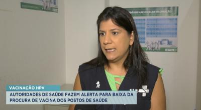 Autoridades fazem alerta para baixa procura da vacina de HPV