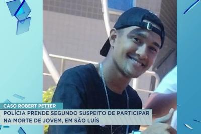 Caso Roberth Petter: polícia prende segundo suspeito de participação no homicídio