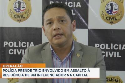 São Luís: polícia prende suspeitos em assalto a residência de um influenciador