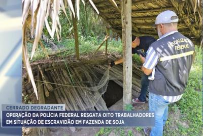 Aldeias Altas: PF resgata trabalhadores em condições análogas à escravidão