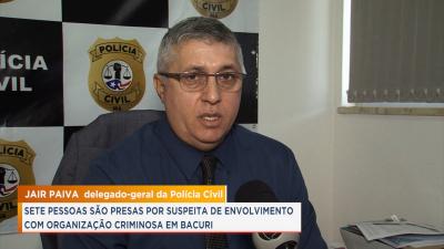 Bacuri: polícia prende sete pessoas por envolvimento com organização criminosa