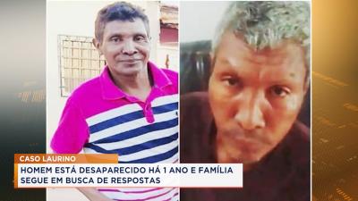 Caso Laurino: família procura homem desaparecido há um ano