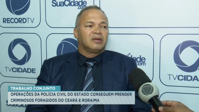 Operações da Polícia Civil do MA conseguem prender criminosos foragidos do CE e RR 