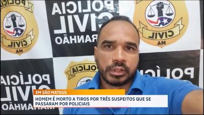 São Mateus: homem é morto a tiros por suspeitos que se passaram por policiais