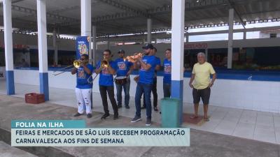 Feiras e mercados de São Luís recebem programação de carnaval