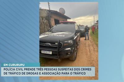 Cururupu: três pessoas são presas por tráfico de drogas, associação criminosa e tortura