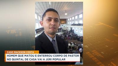 Caso Mackson Costa: acusado do assassinato do pastor vai a júri popular