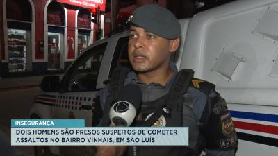 Dois homens são presos suspeitos de cometer assaltos no bairro Vinhas