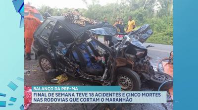 PRF registra 18 acidentes e 5 mortes nas rodovias federais que cortam o MA