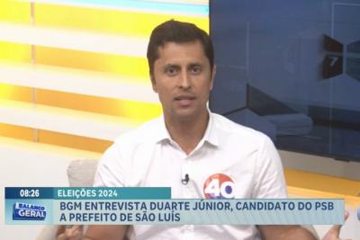 Eleições 2024: BGM entrevista candidato a prefeito de São Luís, Duarte Jr. (PSB)