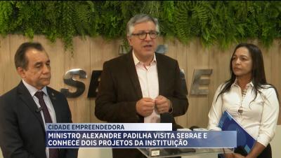 Ministro Alexandre Padilha visita Sebrae e conhece projetos da instituição no MA