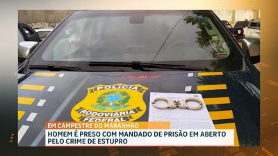 Homem procurado pelo crime de estupro é preso pela PRF em Campestre do Maranhão