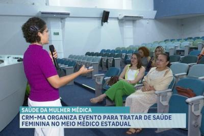 CRM/MA organiza evento para tratar de saúde feminina no meio médico estadual 