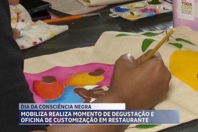 Dia da Consciência Negra: Mobiliza realiza momento de degustação e oficina de customização 