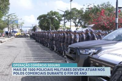 Mais de 1500 policiais militares devem atuar nos polos comerciais durante o fim de ano