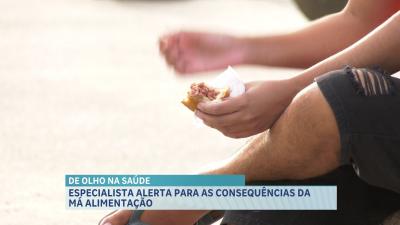 Especialista alerta para as consequências da má alimentação