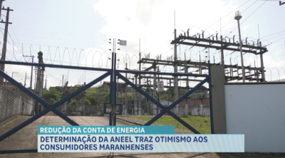 Determinação da ANEEL traz otimismo aos consumidores maranhenses 