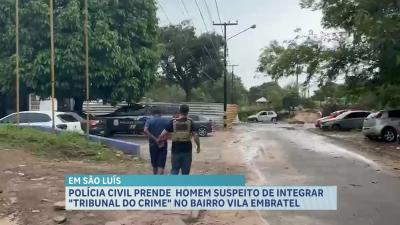 Suspeito de integrar grupo criminoso é preso na Vila Embratel