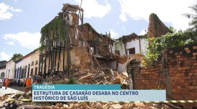 Estrutura de casarão desaba no Centro Histórico de São Luís