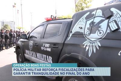 Polícia Militar reforça fiscalizações para garantir tranquilidade nas festas de final de ano