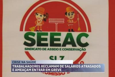 Terceirizados da saúde em São Luís aguardam regularização de salários atrasados