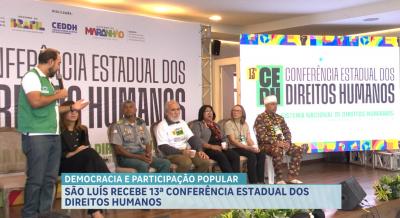 São Luís recebe a 13ª Conferência Estadual dos Direitos Humanos