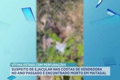 Suspeito de ejacular nas costas de vendera é encontrado morto em matagal