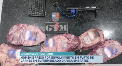 Homem é preso por suspeita de furtar carne de supermercado na Vila Embratel