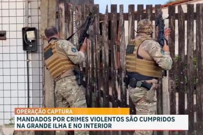 “Operação Captura”: nova fase cumpre mandados de prisão no MA e em outros Estados
