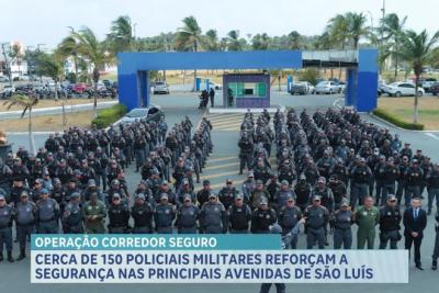 Operação reforça a segurança nas principais avenidas de São Luís