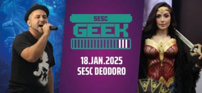 Sesc Geek abre temporada 2025 com atrações da cultura pop em São Luís