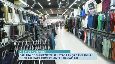 Câmera de Dirigentes Lojistas lança Campanha de Natal para lojistas e consumidores, em São Luís