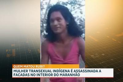 Mulher trans indígena é morta a golpes de faca em Arame, no MA